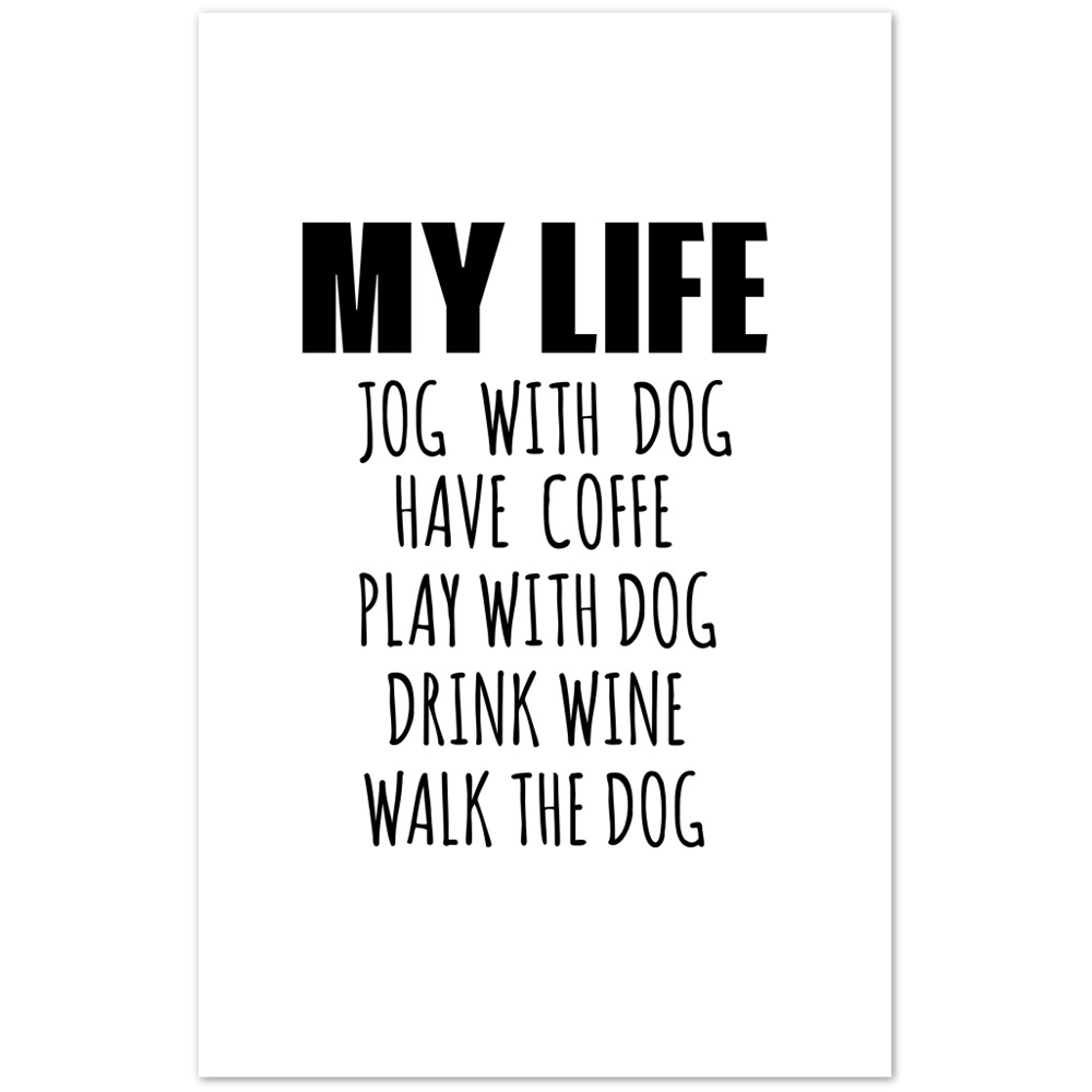 My Life Dog Coffee Wine Premium Matte Paper Poster
