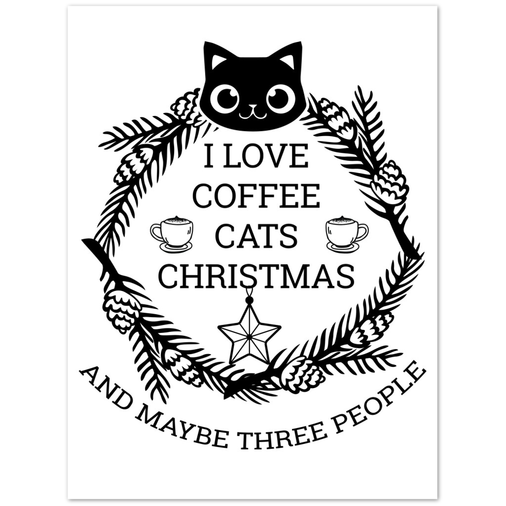 I Love Coffee Cats Christmas And MAybe Three People Premium Matte Paper Poster