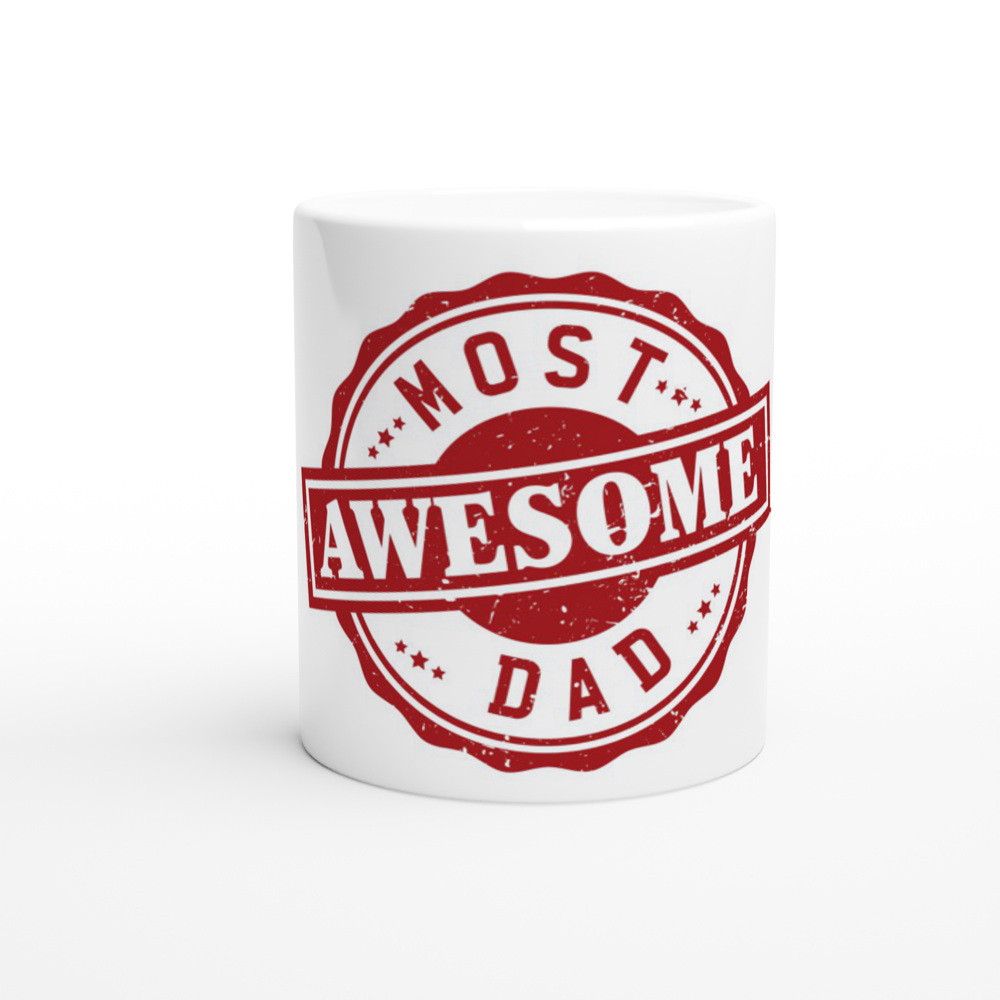 Most Awesome Dad White 11oz Ceramic Mug