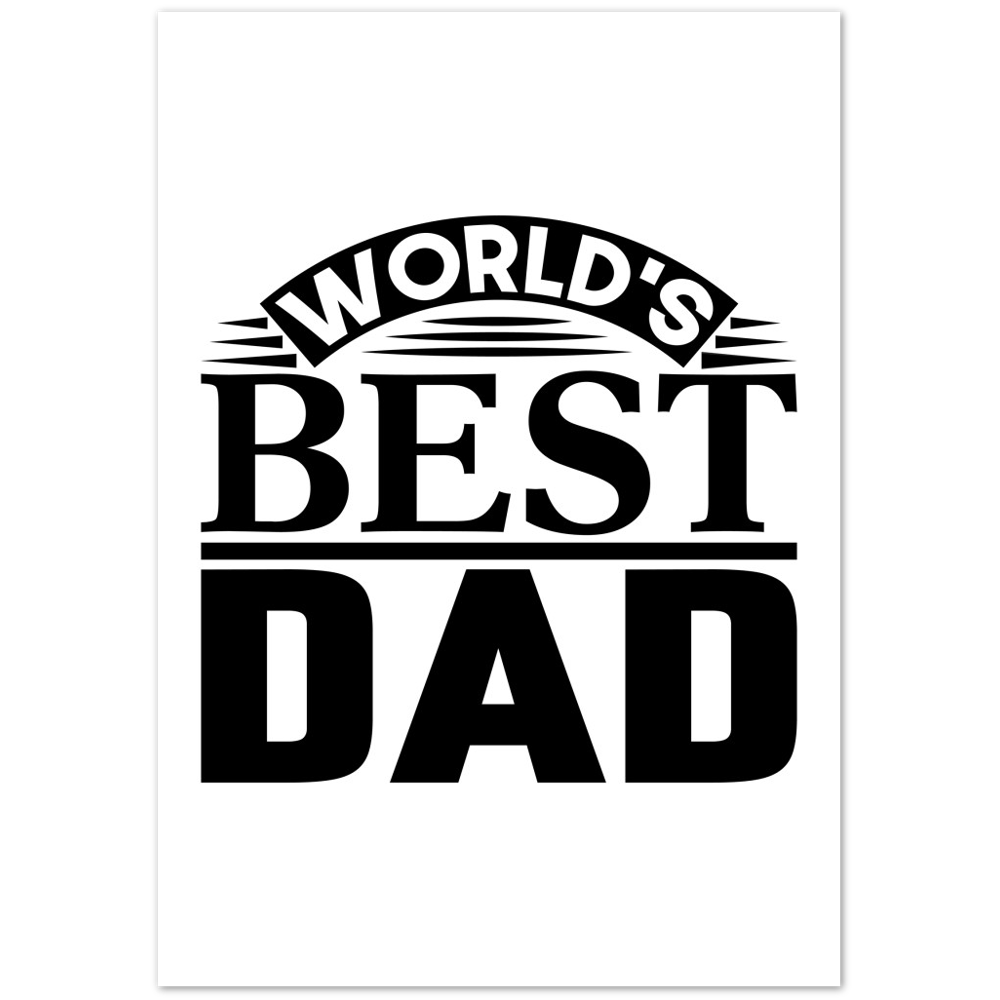 Worlds Best Dad Premium Matte Paper Poster