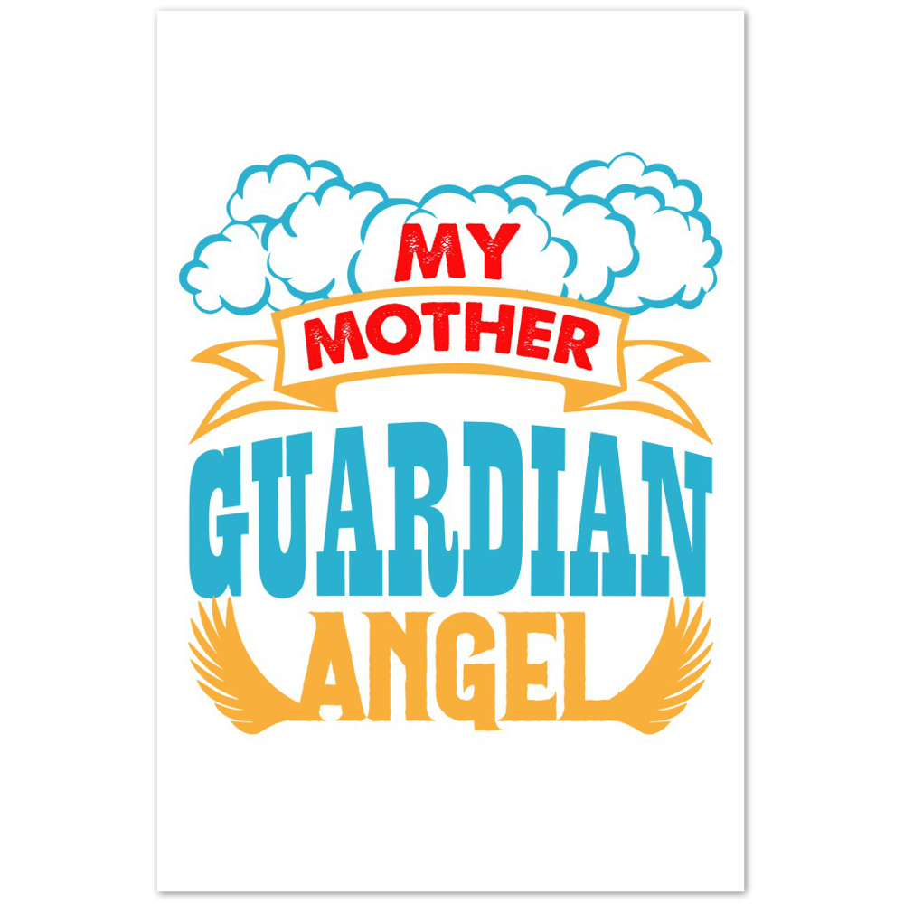 My Mother Guardian Angel Premium Matte Paper Poster