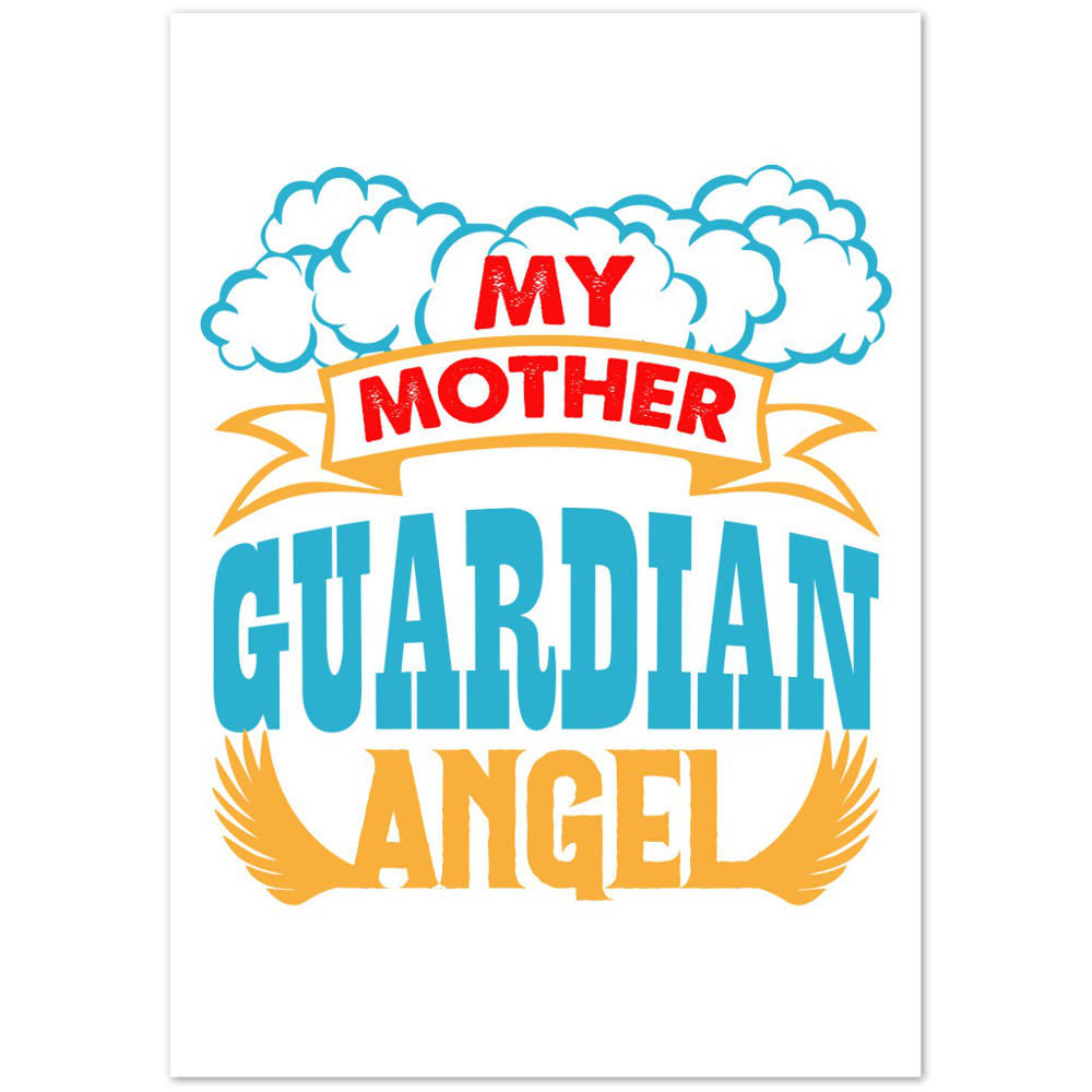 My Mother Guardian Angel Premium Matte Paper Poster