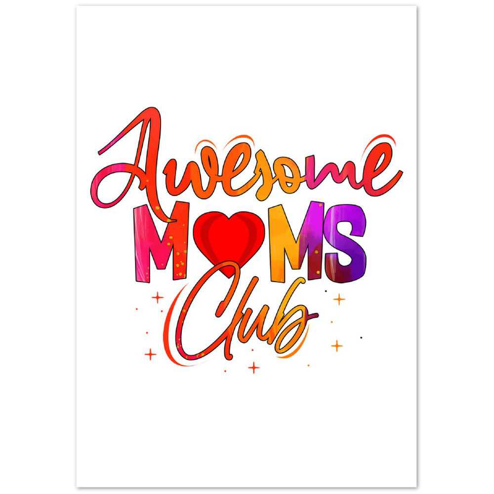 Awesome Moms Club Premium Matte Paper Poster