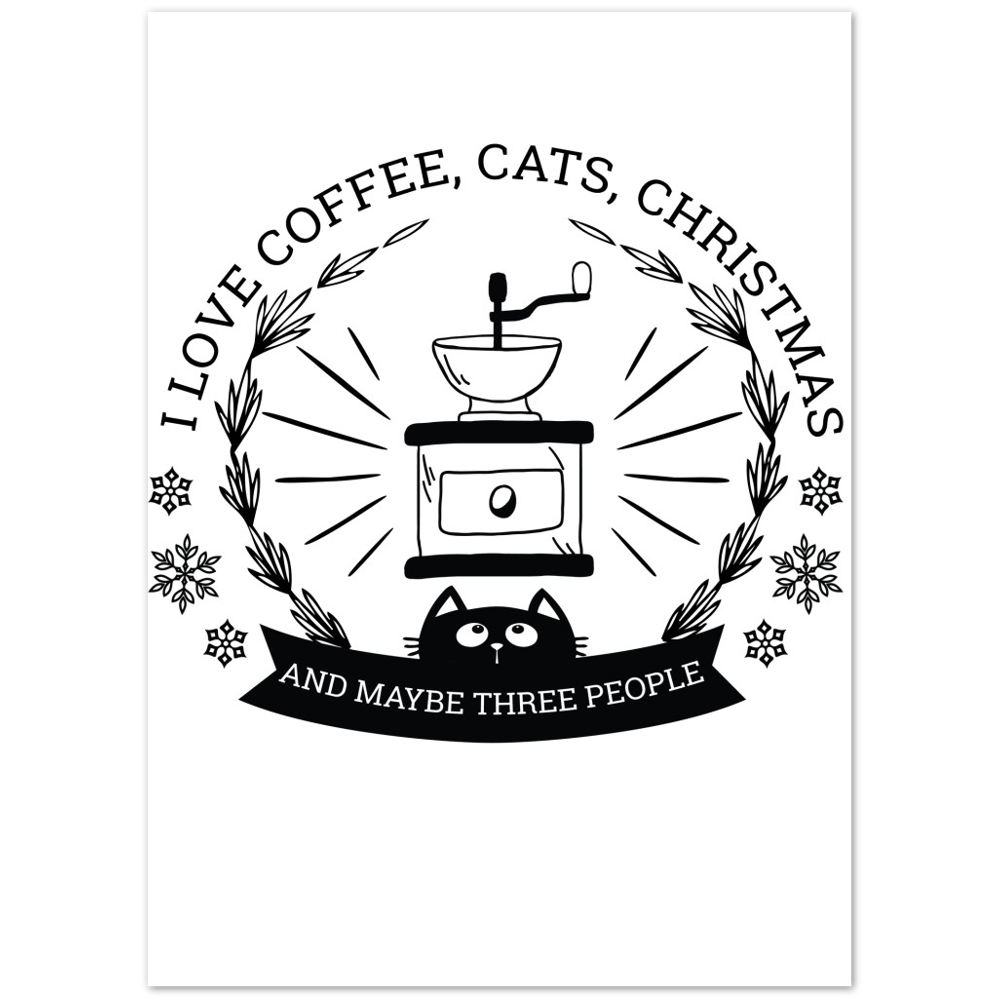 I Love Coffee Cats Christmas And MAybe Three People Premium Matte Paper Poster