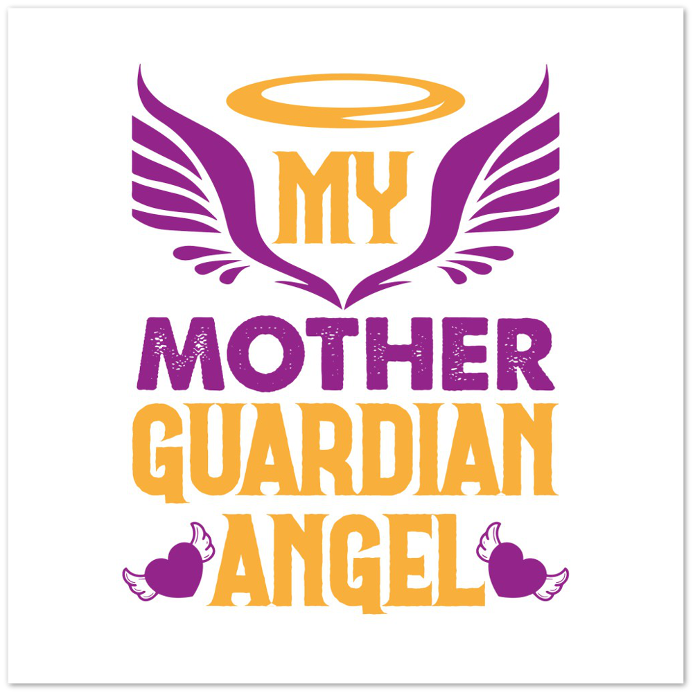 My Mother Guardian Angel Premium Matte Paper Poster