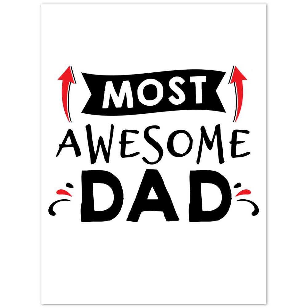 Most Awesome Dad Premium Matte Paper Poster