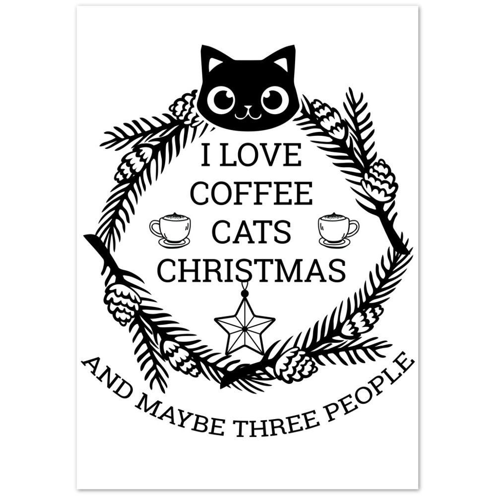 I Love Coffee Cats Christmas And MAybe Three People Premium Matte Paper Poster