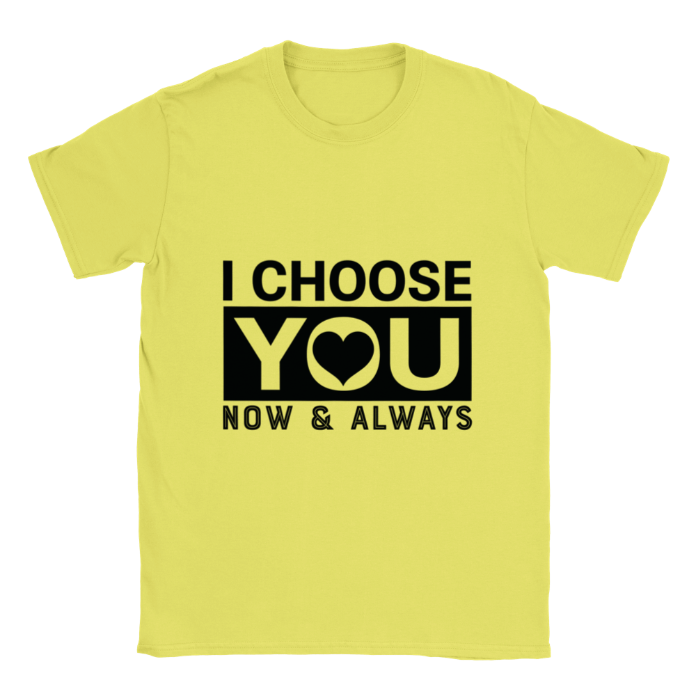 Choose You Now & Always Classic Unisex Crewneck T-shirt
