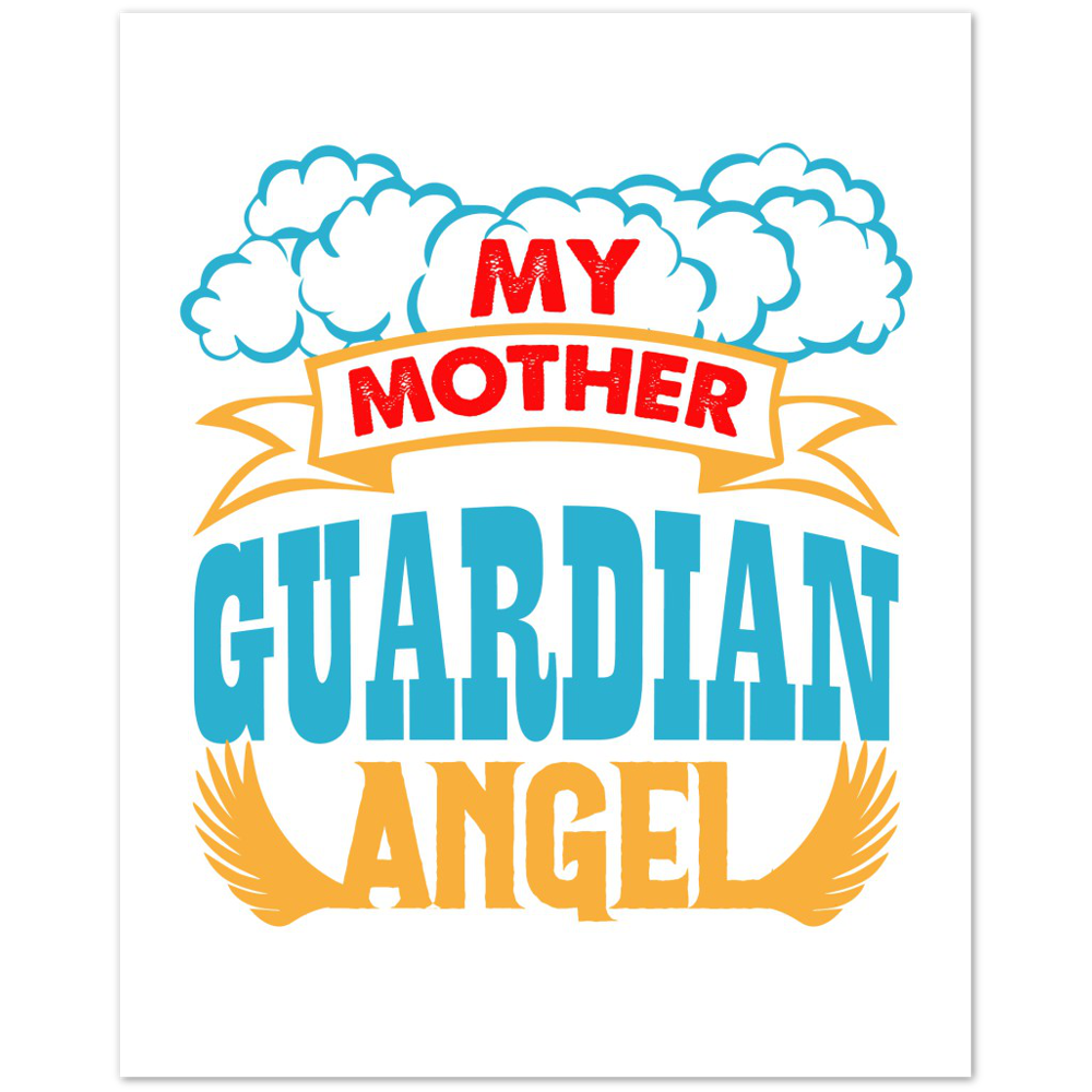 My Mother Guardian Angel Premium Matte Paper Poster