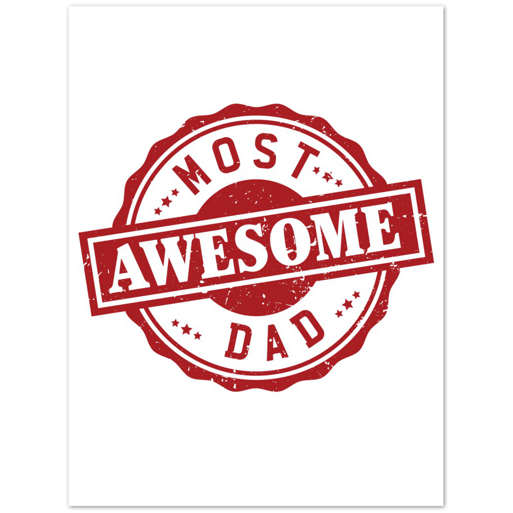 Most Awesome Dad Premium Matte Paper Poster