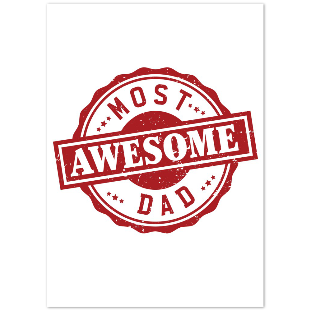 Most Awesome Dad Premium Matte Paper Poster