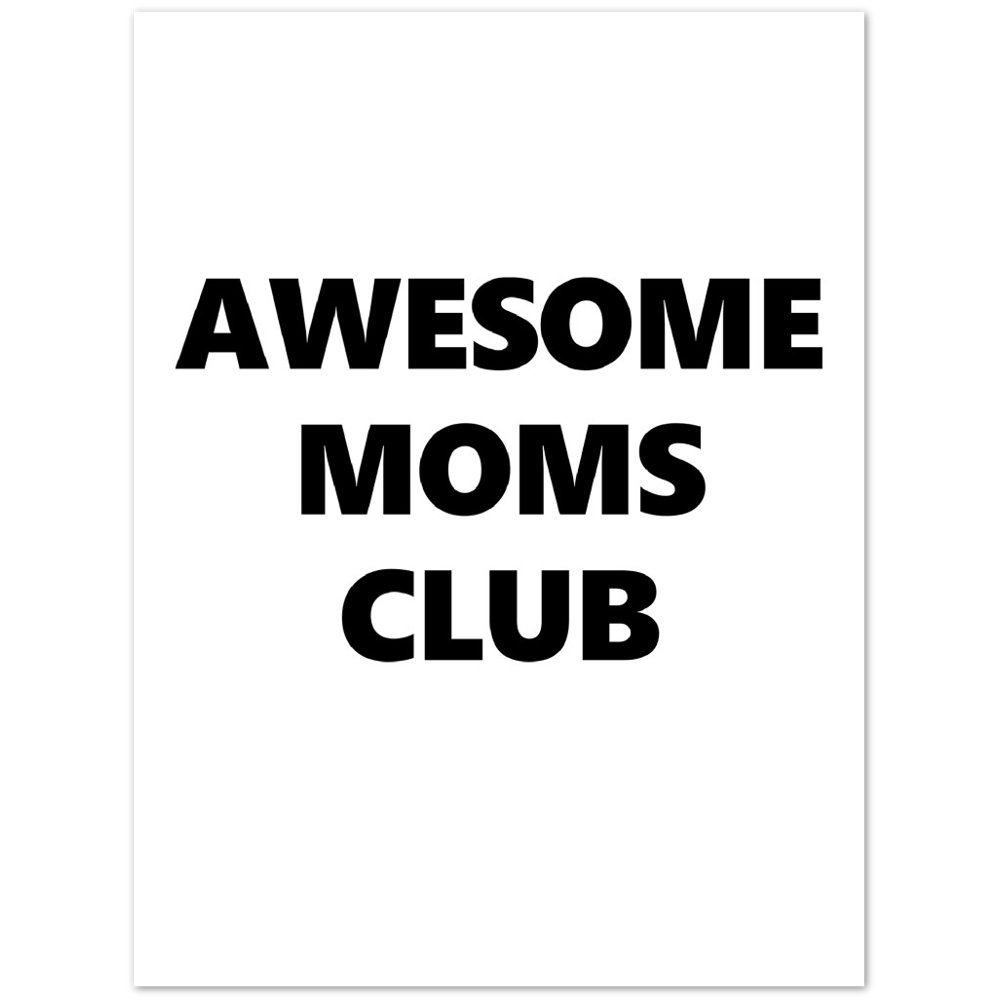 Awesome Moms Club Premium Matte Paper Poster