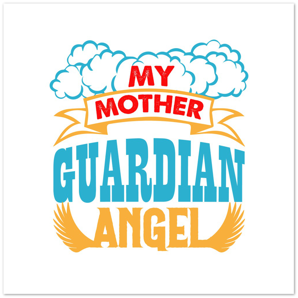 My Mother Guardian Angel Premium Matte Paper Poster