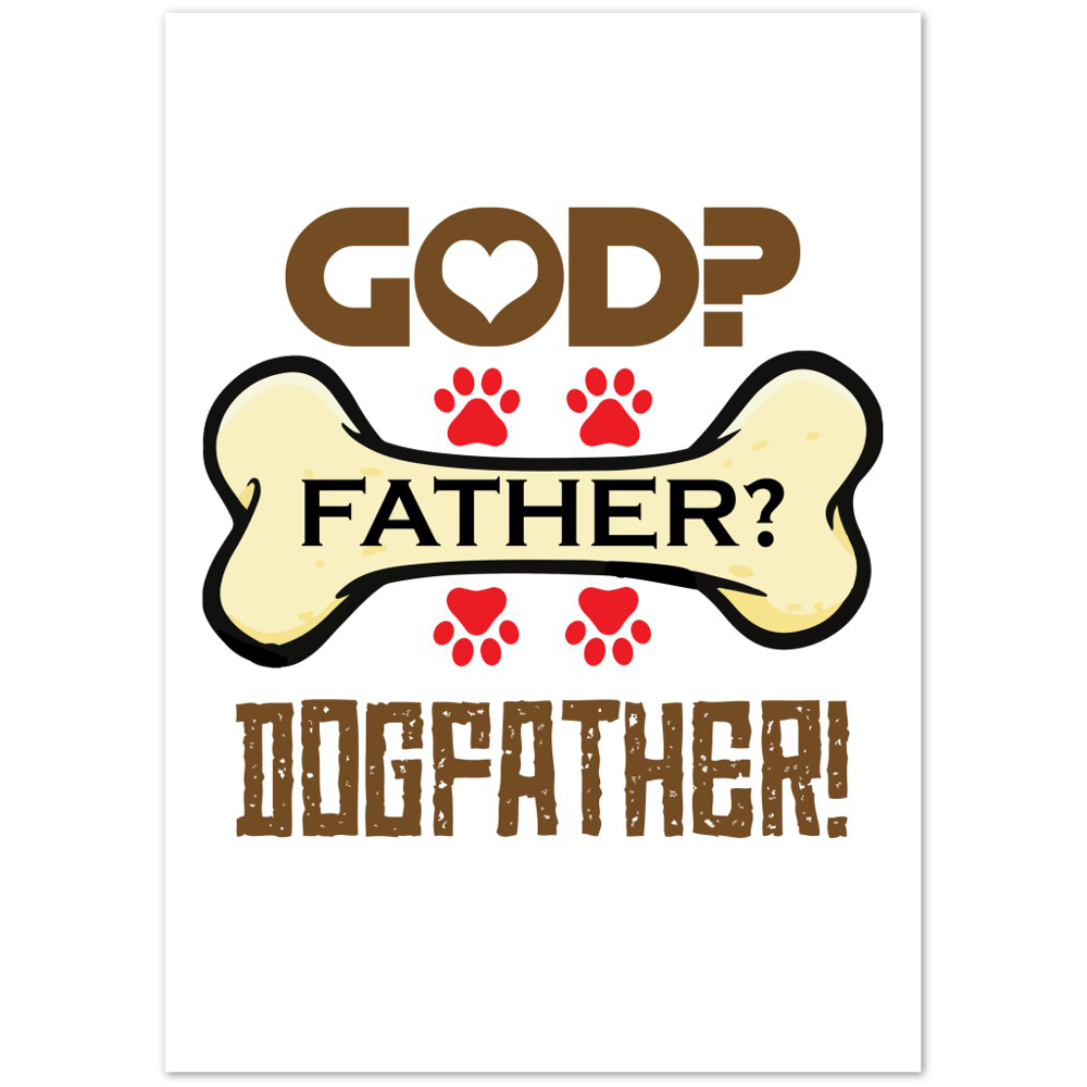 GOD Father Dogfather Premium Matte Paper Poster