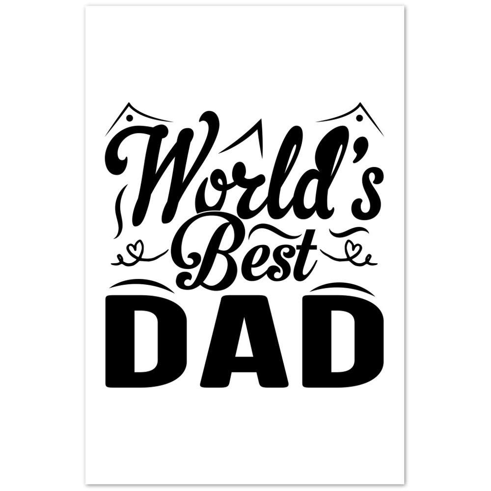 Worlds Best Dad Premium Matte Paper Poster