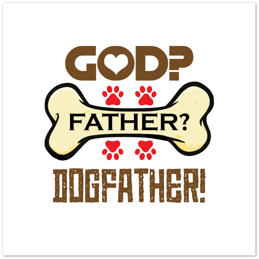 GOD Father Dogfather Premium Matte Paper Poster