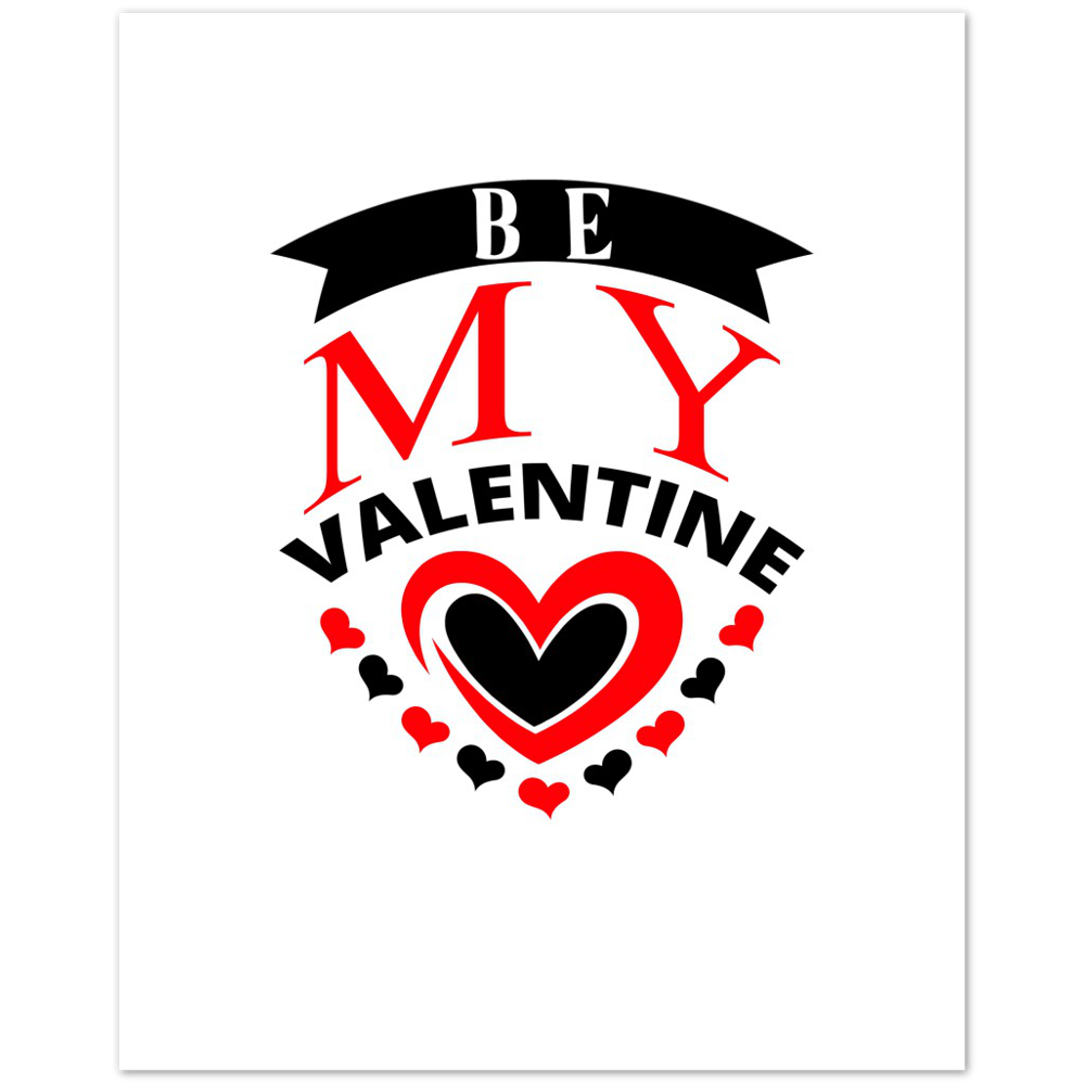 Be My Valentine Premium Matte Paper Poster