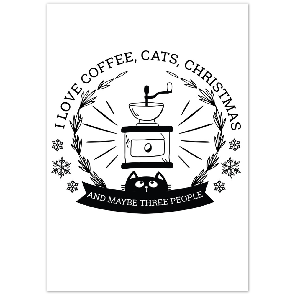 I Love Coffee Cats Christmas And MAybe Three People Premium Matte Paper Poster