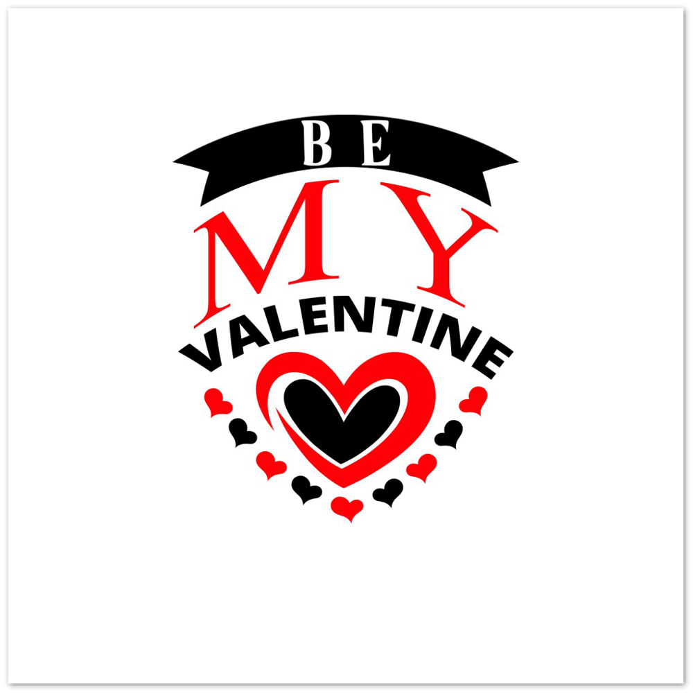 Be My Valentine Premium Matte Paper Poster
