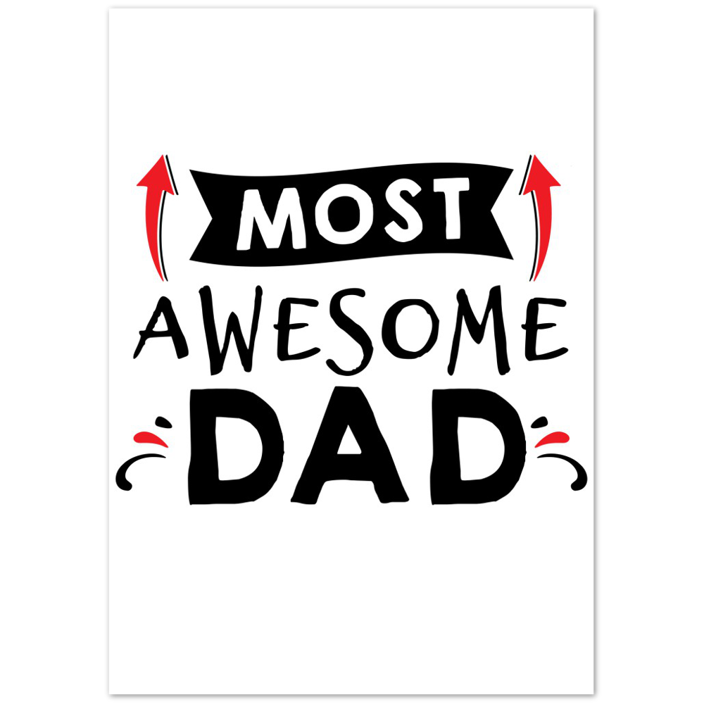 Most Awesome Dad Premium Matte Paper Poster