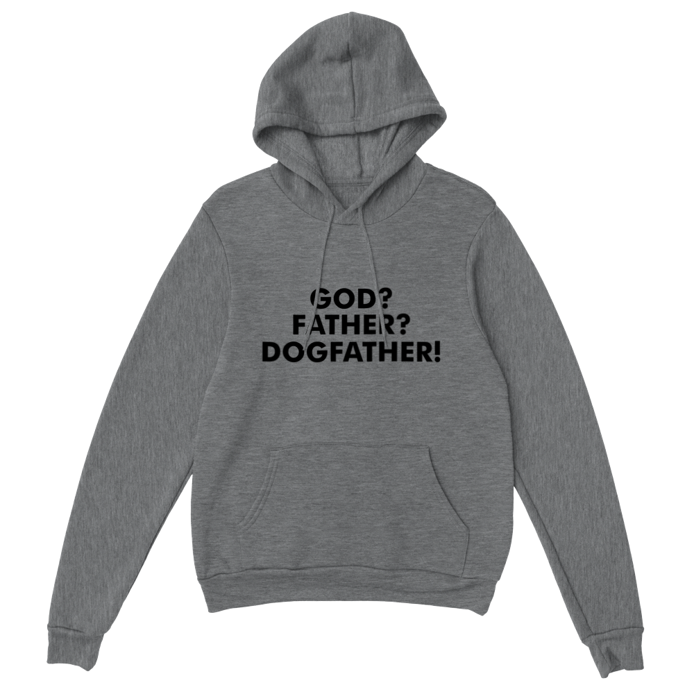 GOD Father Dogfather Classic Unisex Pullover Hoodie