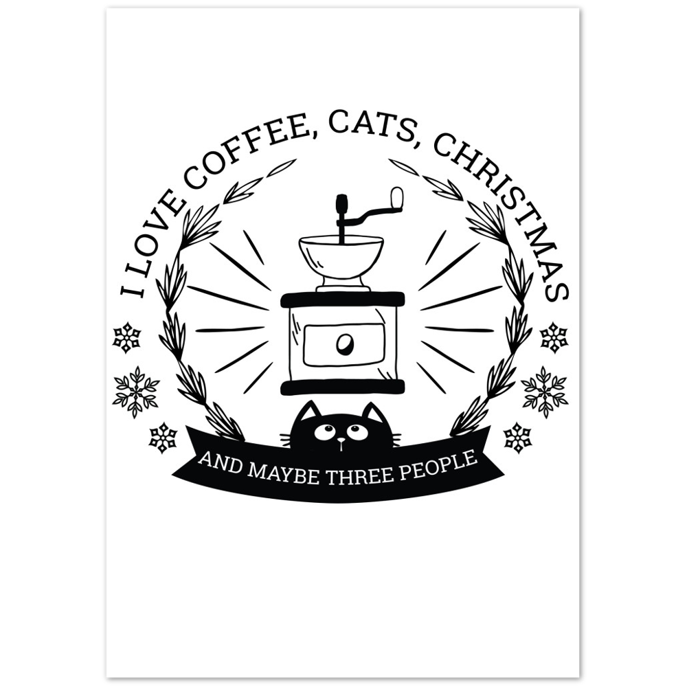 I Love Coffee Cats Christmas And MAybe Three People Premium Matte Paper Poster