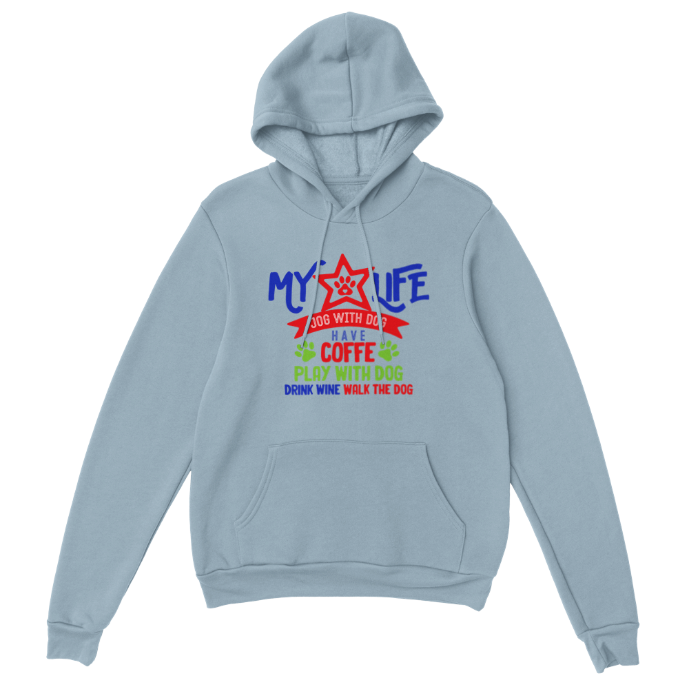 My Life Dog Coffee Wine Classic Unisex Pullover Hoodie