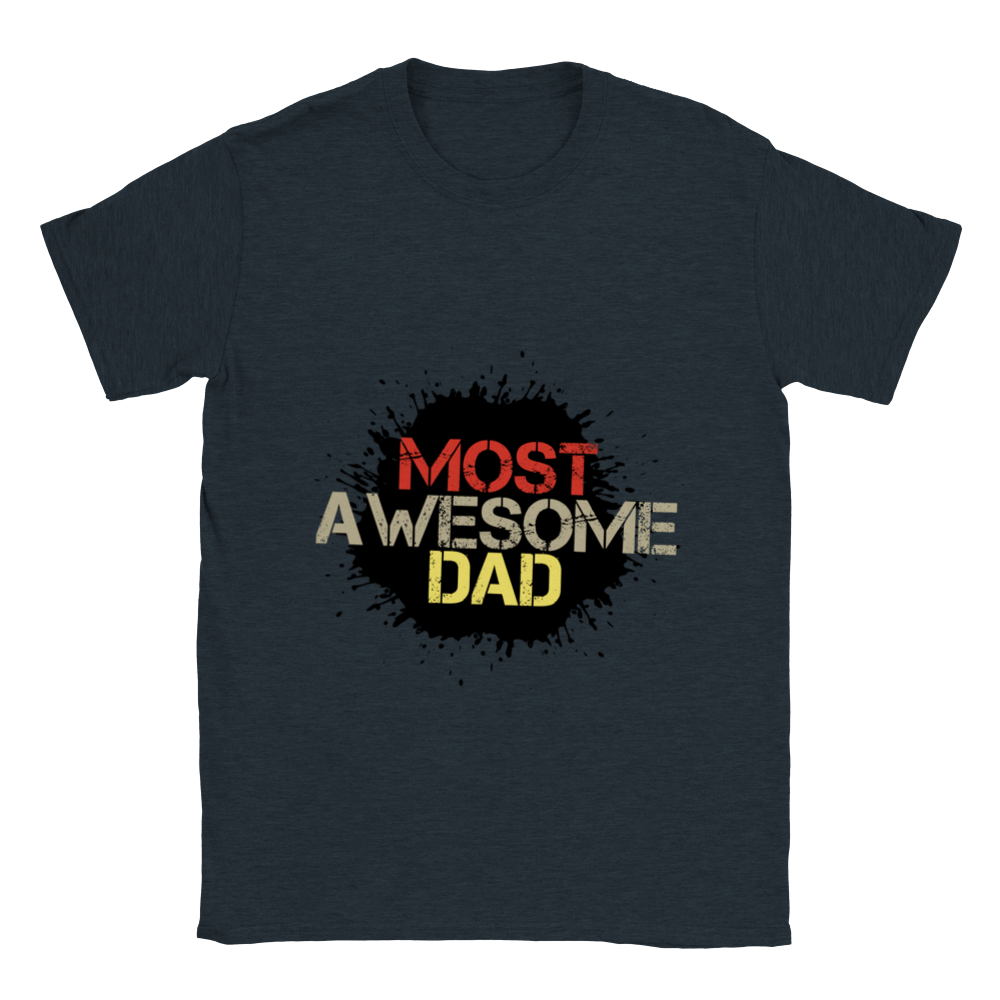 Most Awesome Dad Classic Unisex Crewneck T-shirt