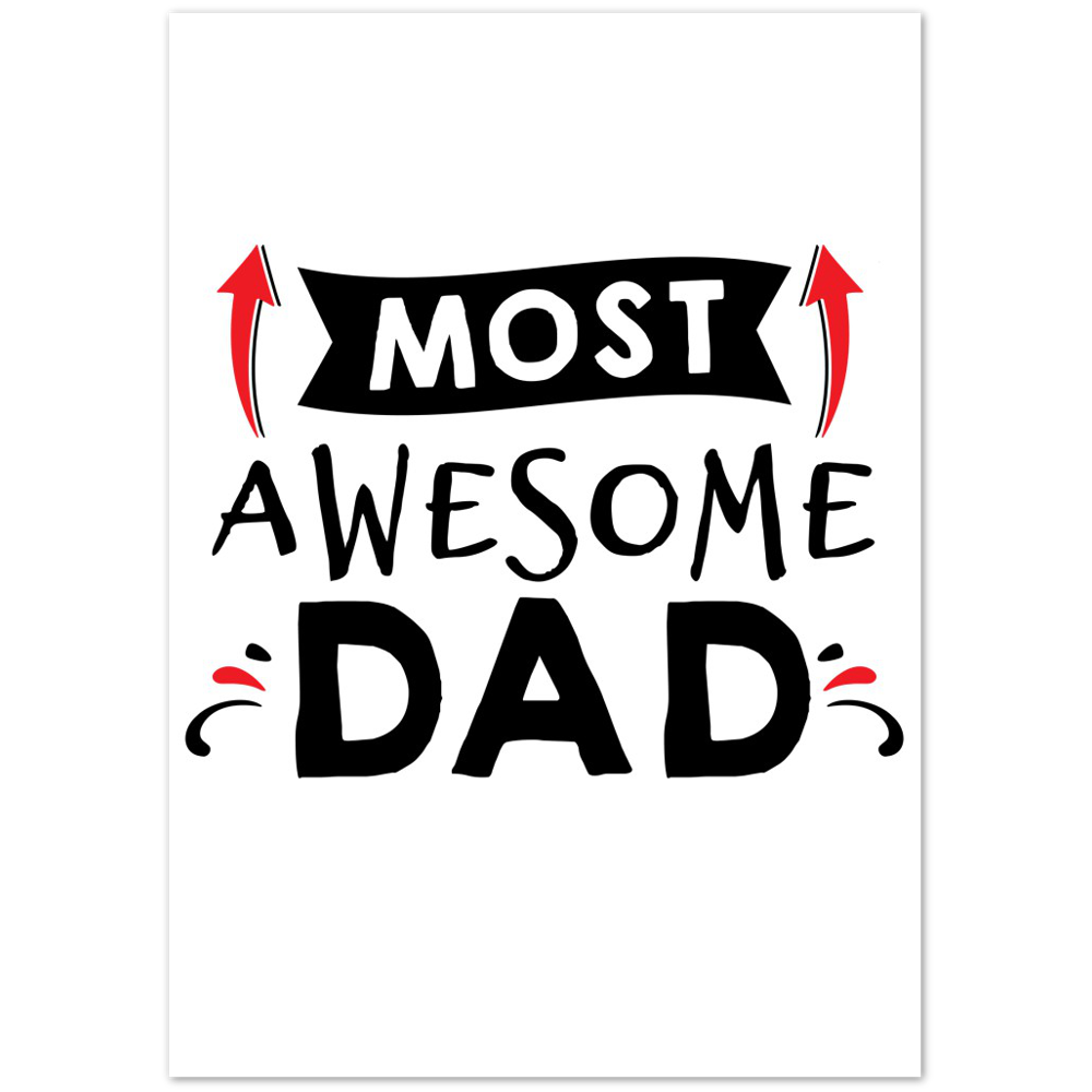 Most Awesome Dad Premium Matte Paper Poster