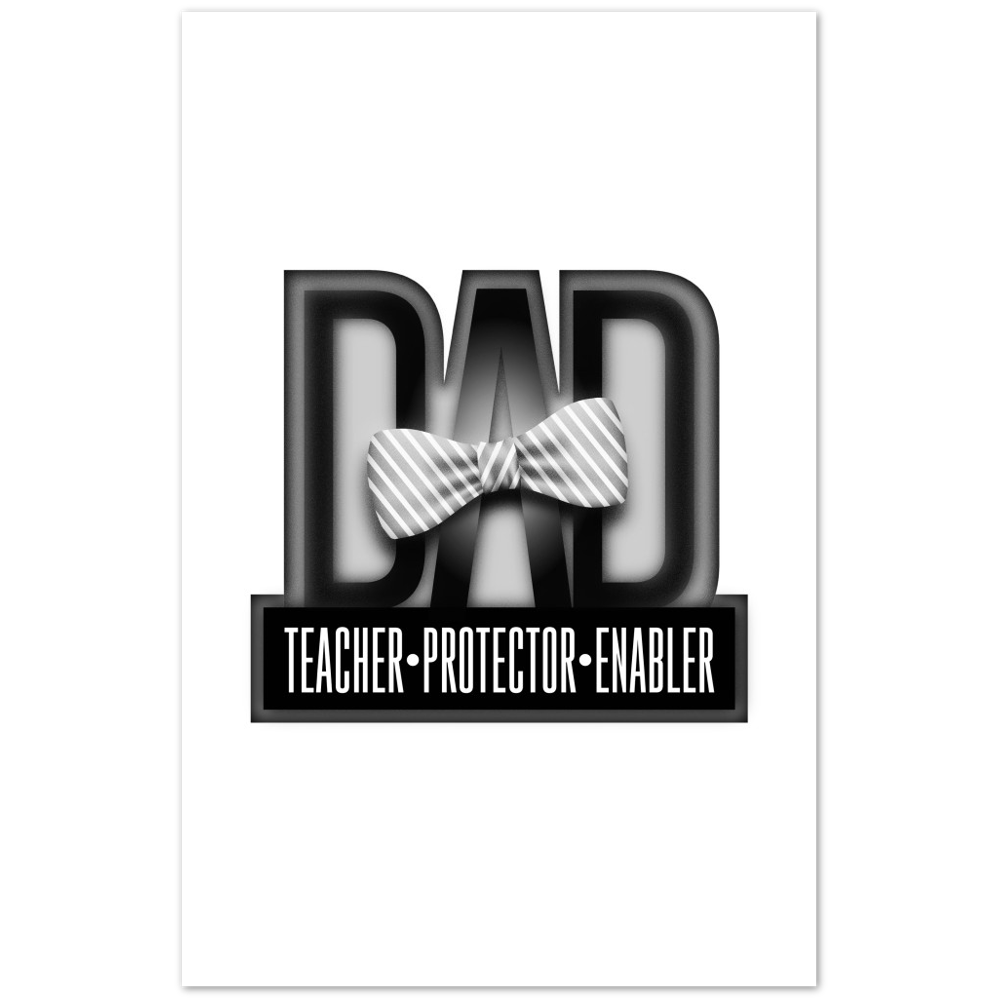 Dad Protector Enabler Teacher Premium Matte Paper Poster