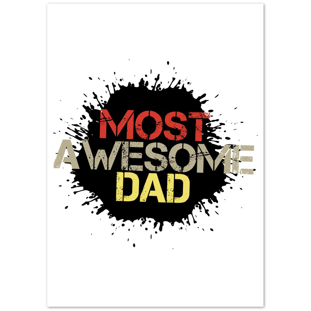 Most Awesome Dad Premium Matte Paper Poster