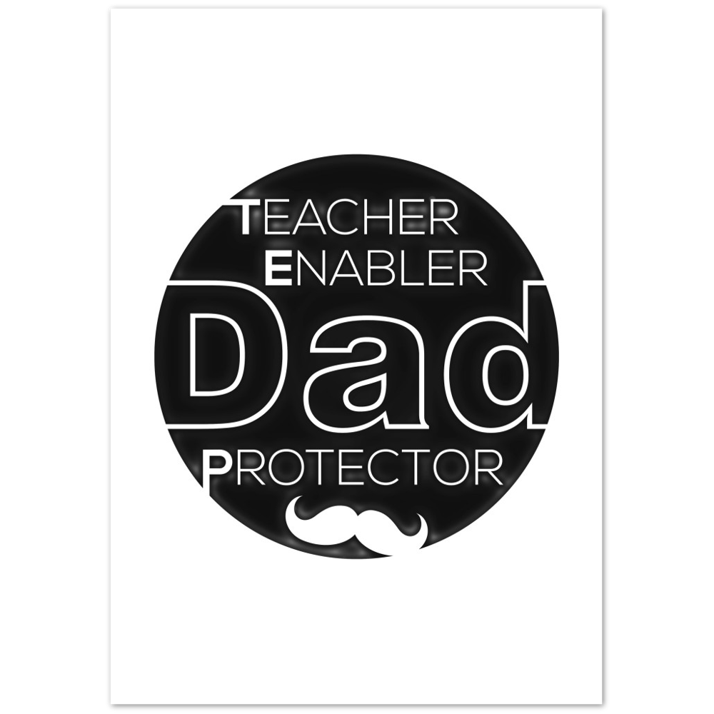 Dad Protector Enabler Teacher Premium Matte Paper Poster