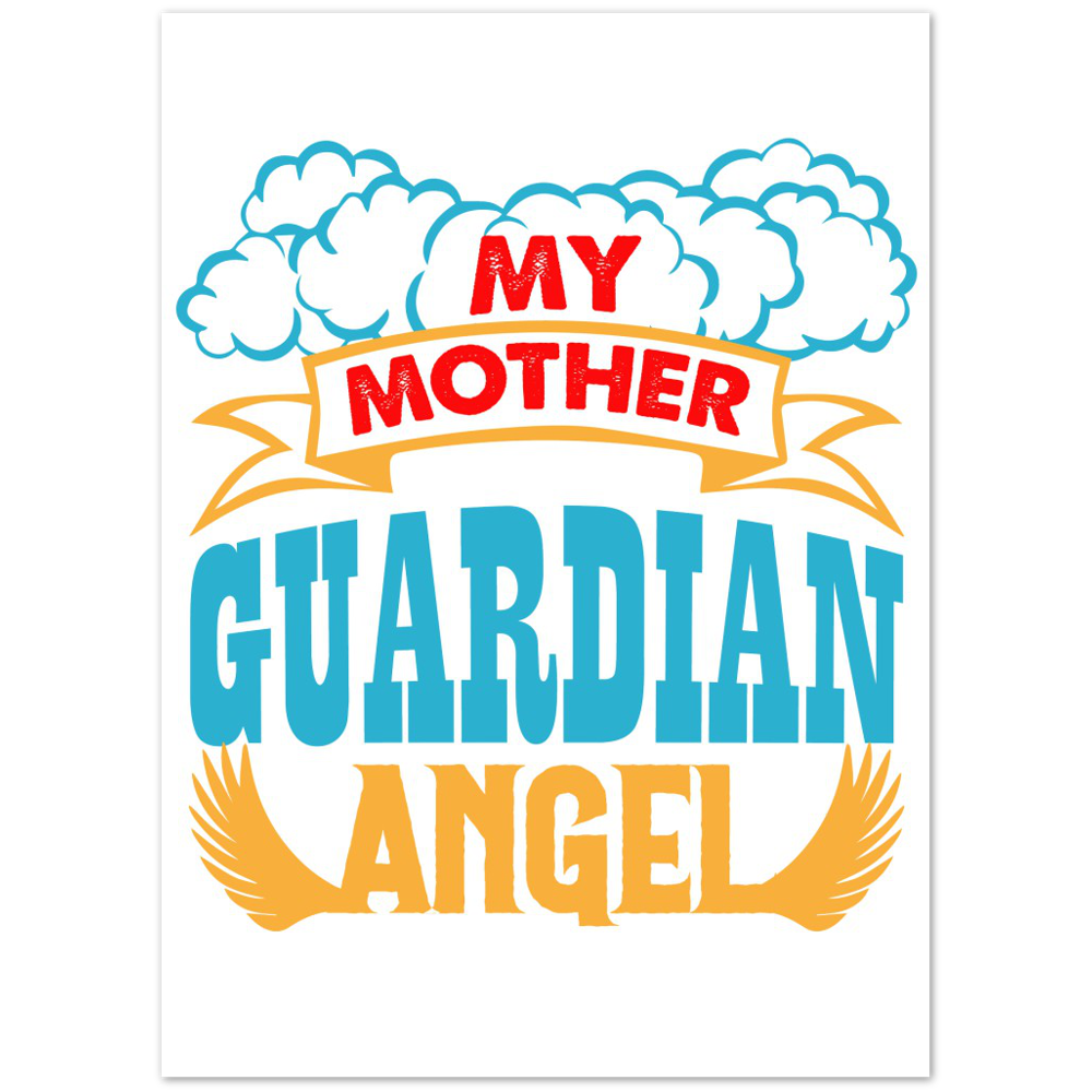 My Mother Guardian Angel Premium Matte Paper Poster