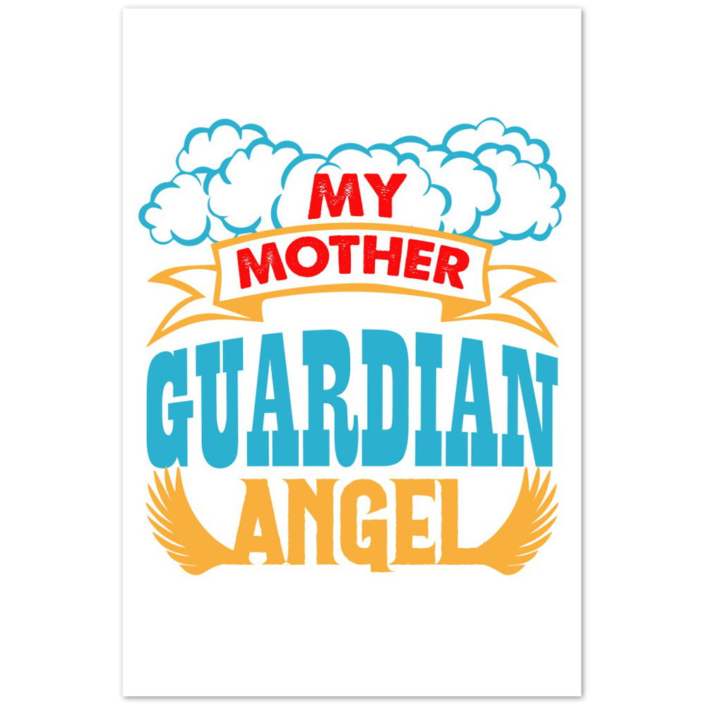 My Mother Guardian Angel Premium Matte Paper Poster