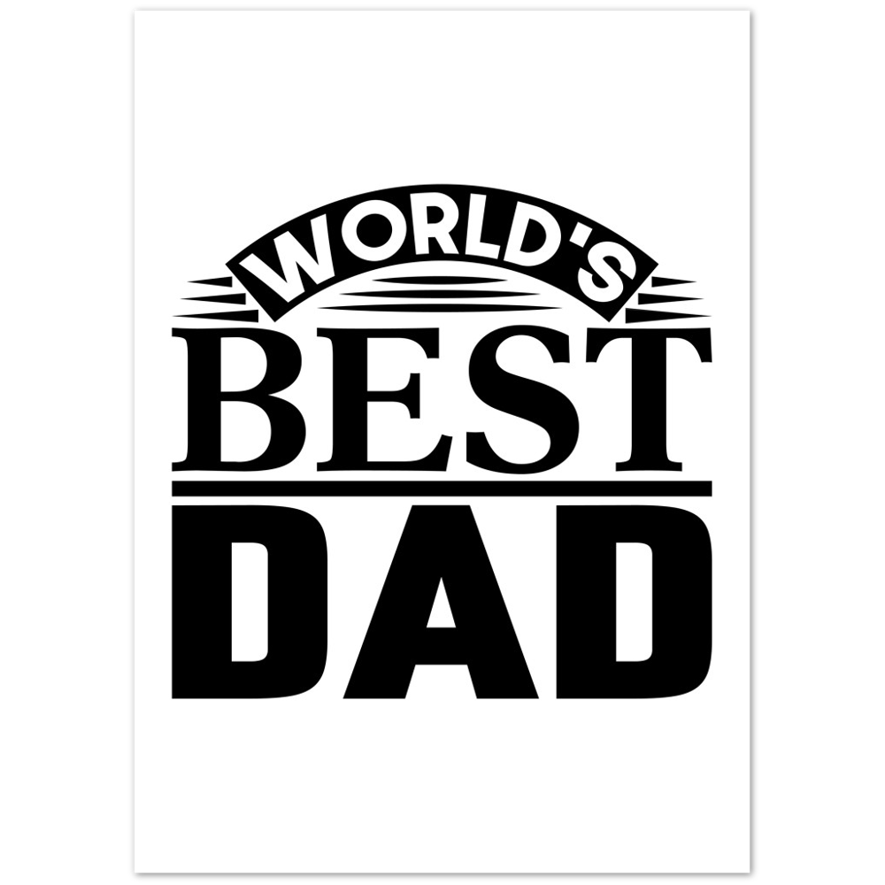 Worlds Best Dad Premium Matte Paper Poster