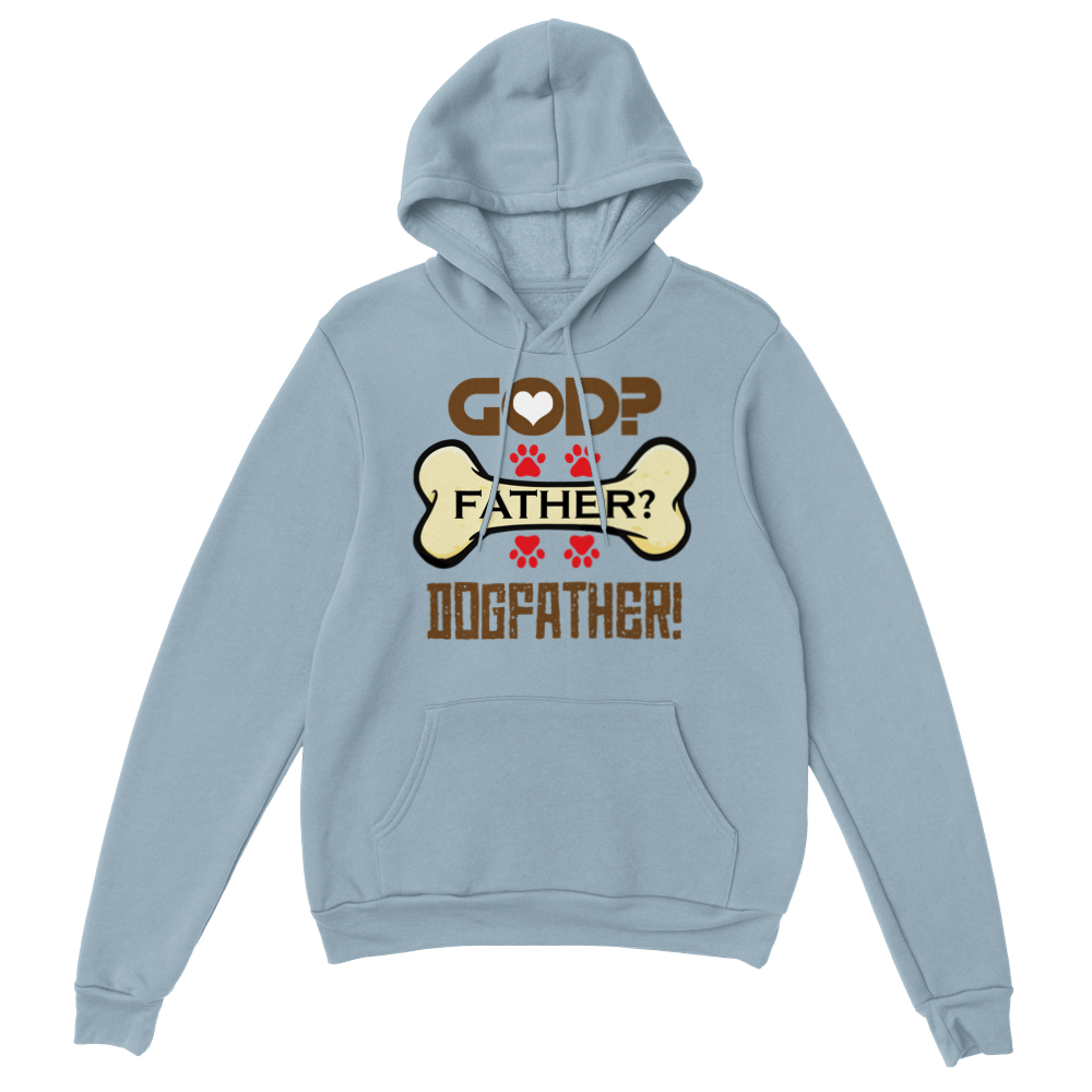 GOD Father Dogfather Classic Unisex Pullover Hoodie