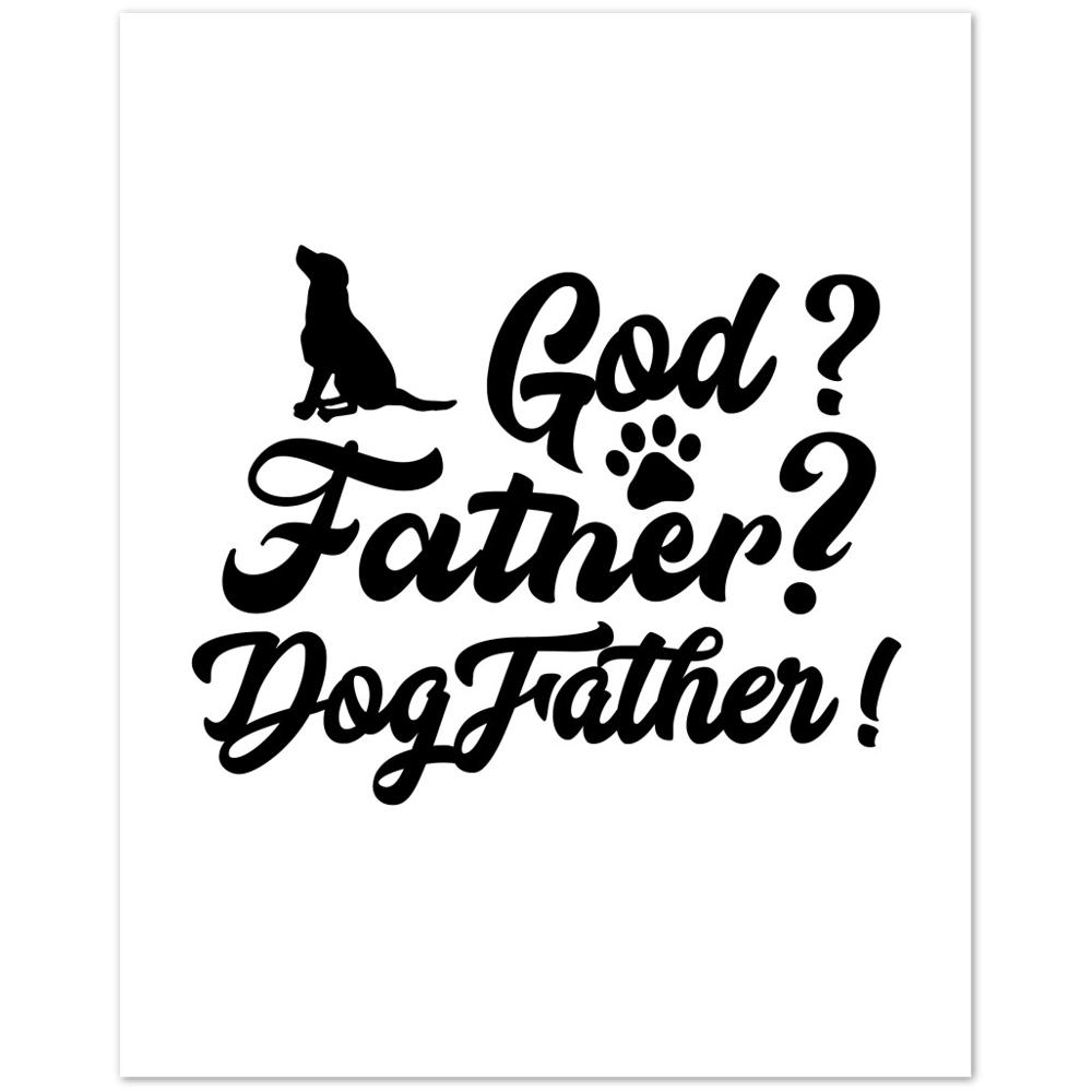 GOD Father Dogfather Premium Matte Paper Poster