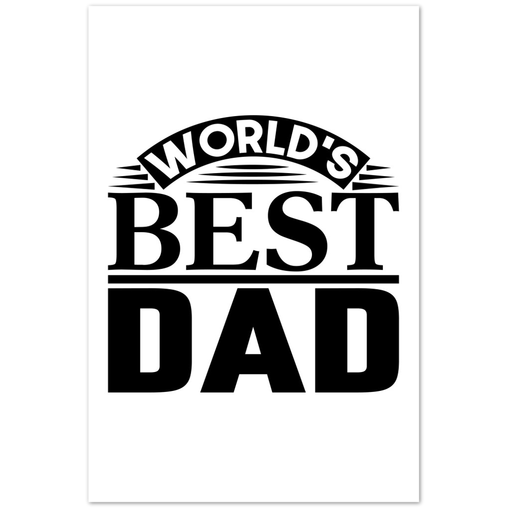 Worlds Best Dad Premium Matte Paper Poster