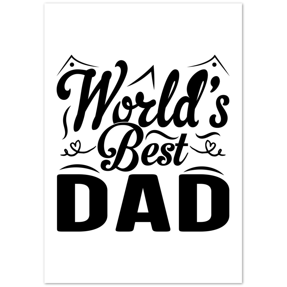Worlds Best Dad Premium Matte Paper Poster