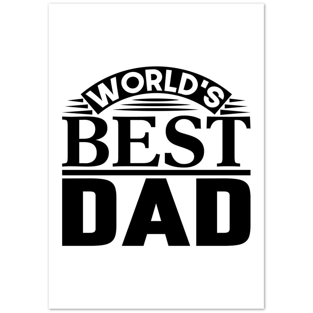 Worlds Best Dad Premium Matte Paper Poster