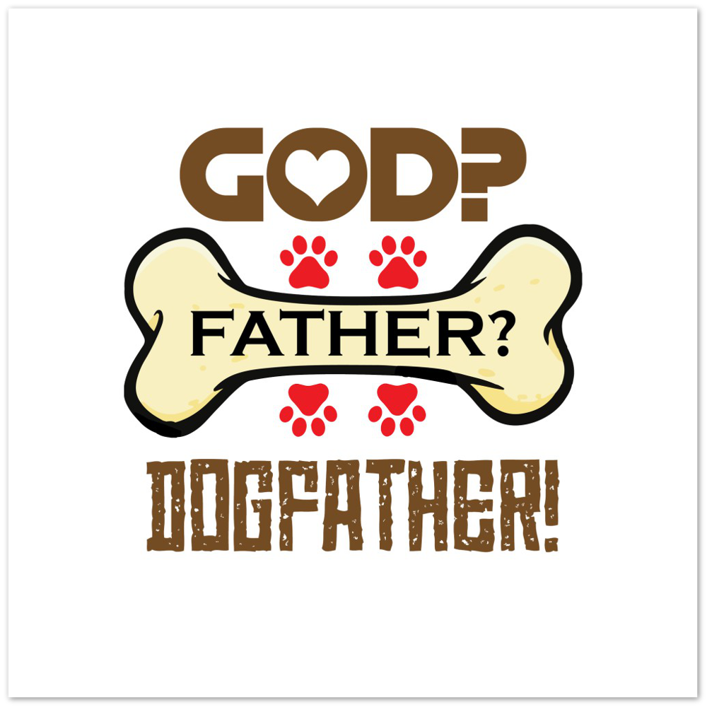 GOD Father Dogfather Premium Matte Paper Poster