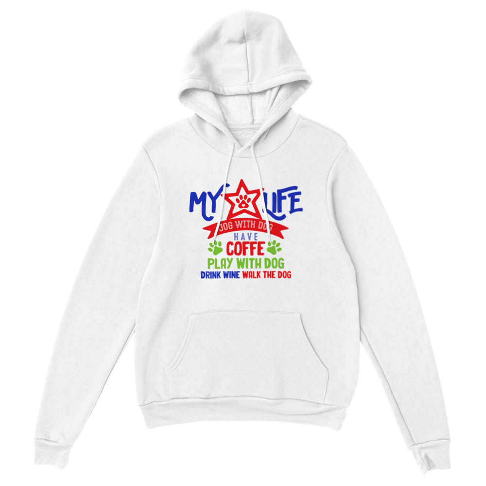 My Life Dog Coffee Wine Classic Unisex Pullover Hoodie