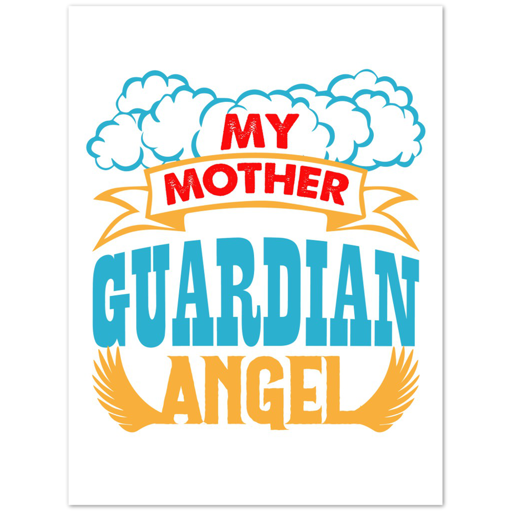 My Mother Guardian Angel Premium Matte Paper Poster