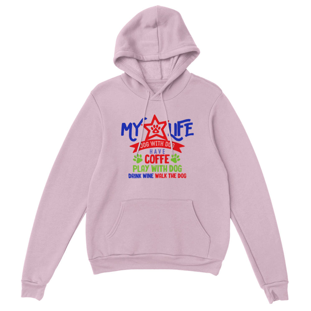 My Life Dog Coffee Wine Classic Unisex Pullover Hoodie