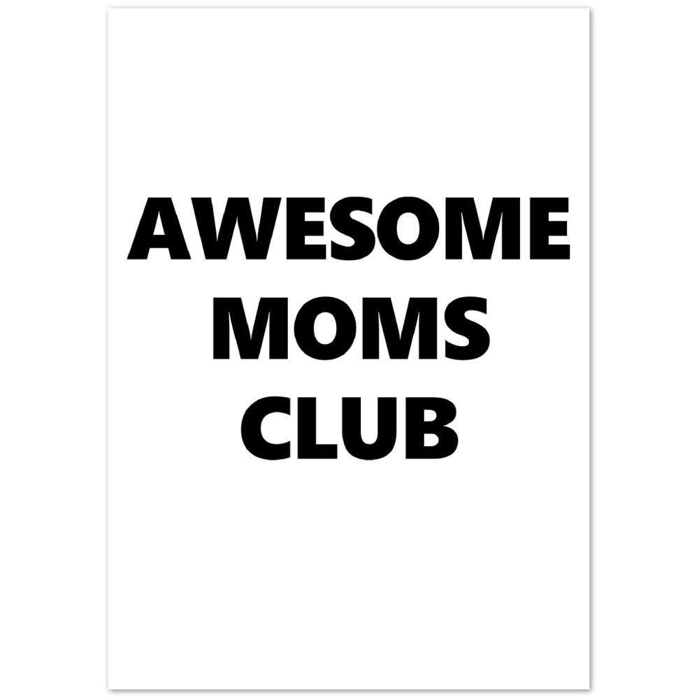 Awesome Moms Club Premium Matte Paper Poster