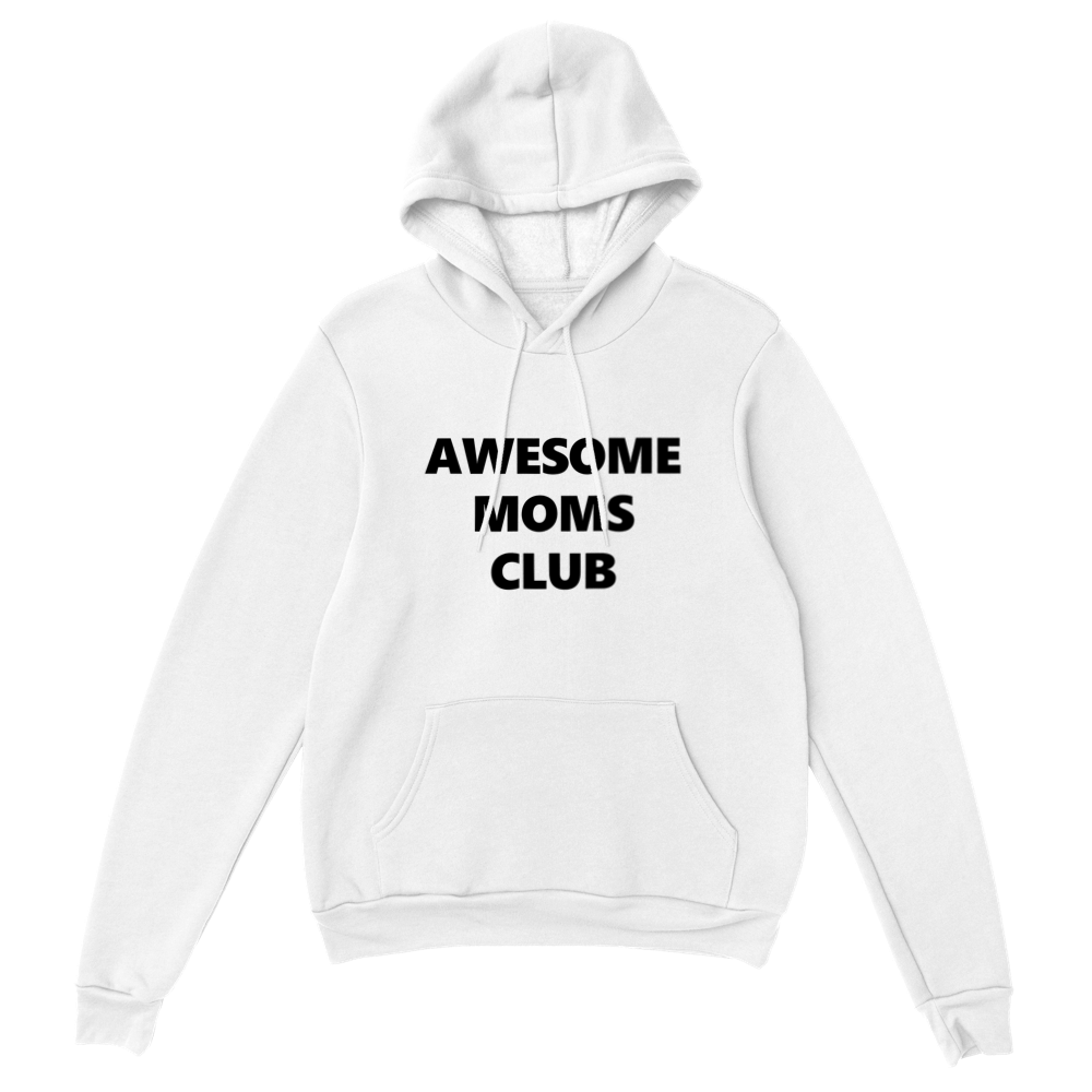 Awesome Moms Club Classic Unisex Pullover Hoodie