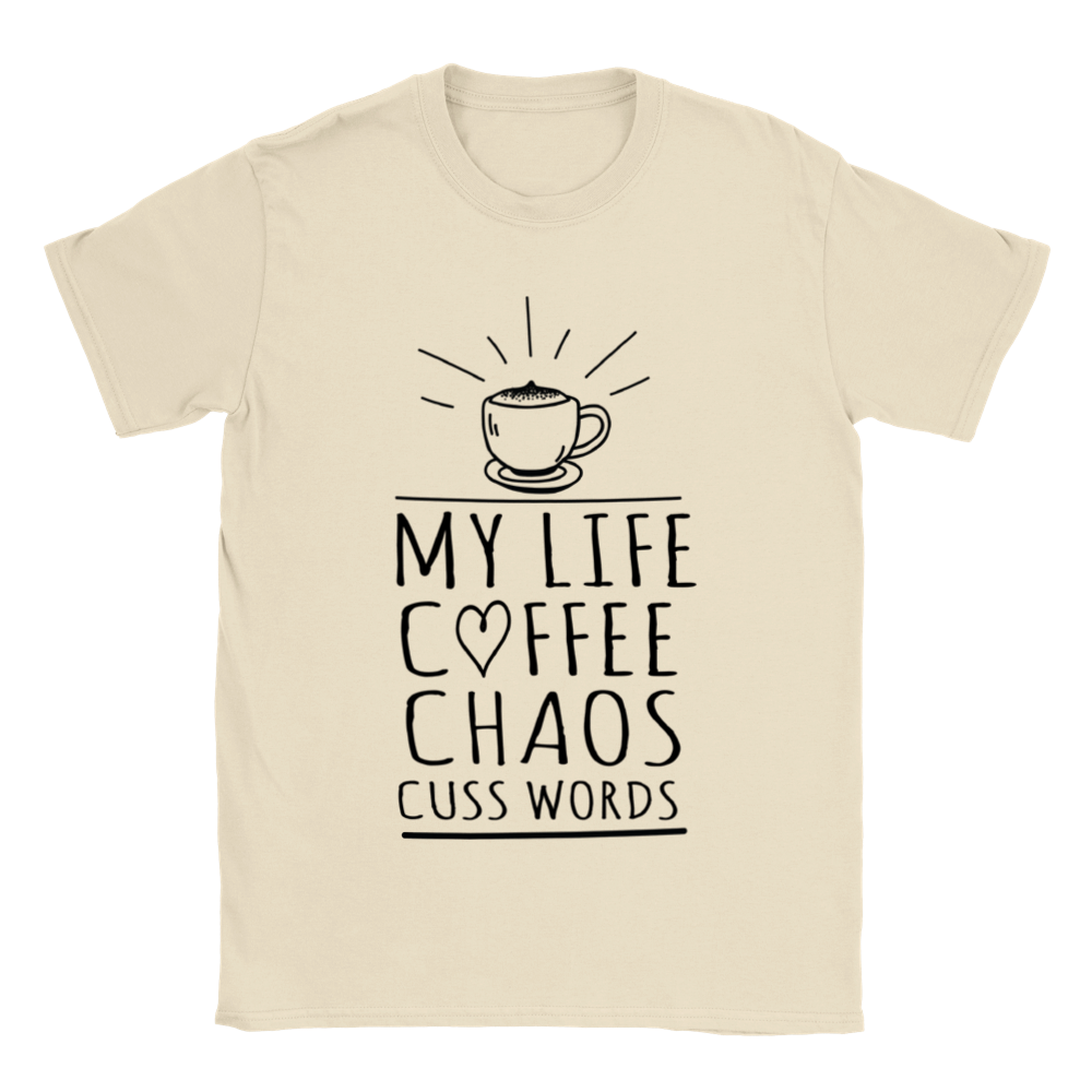 My Life Coffee Chaos Cuss Words Classic Unisex Crewneck T-shirt