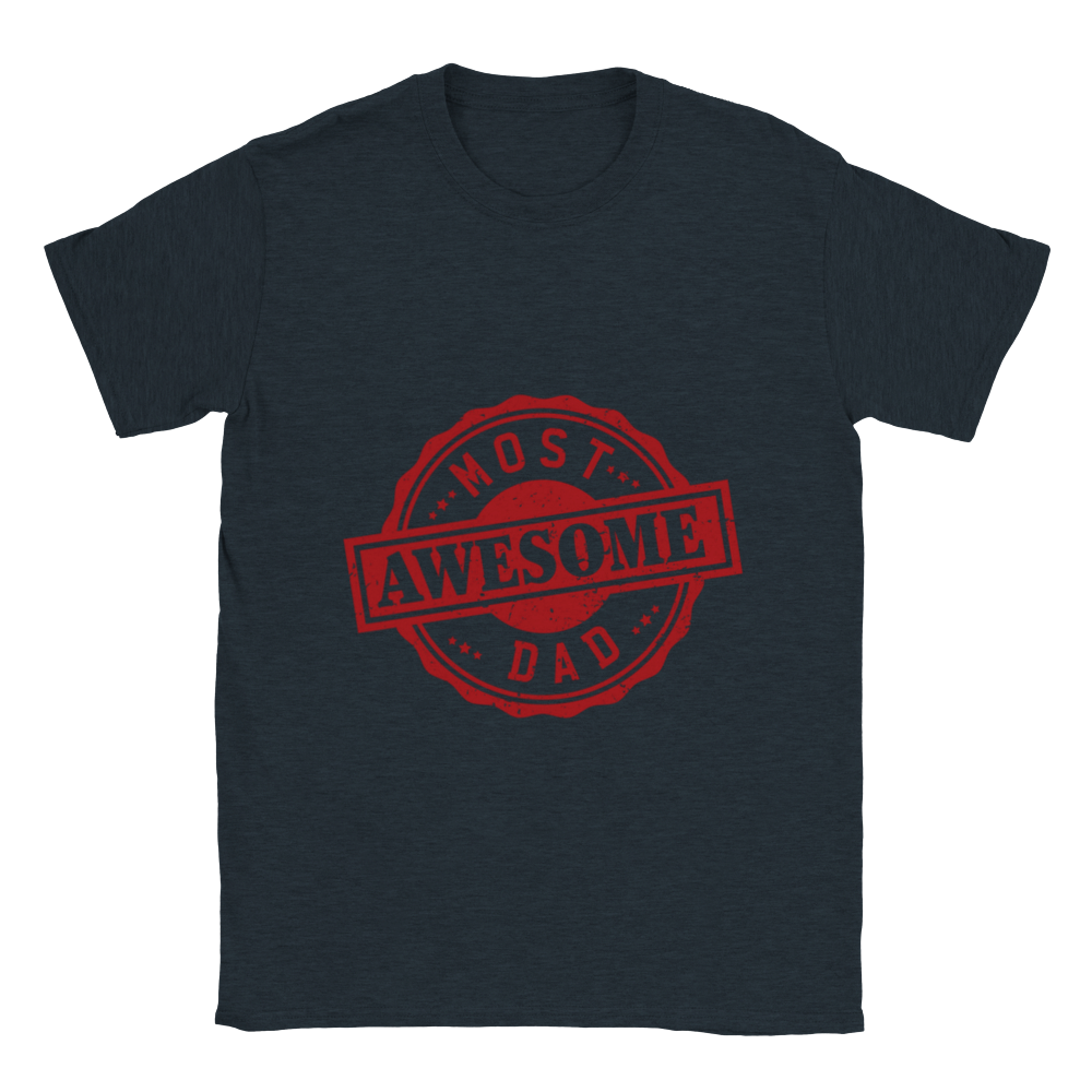 Most Awesome Dad Classic Unisex Crewneck T-shirt