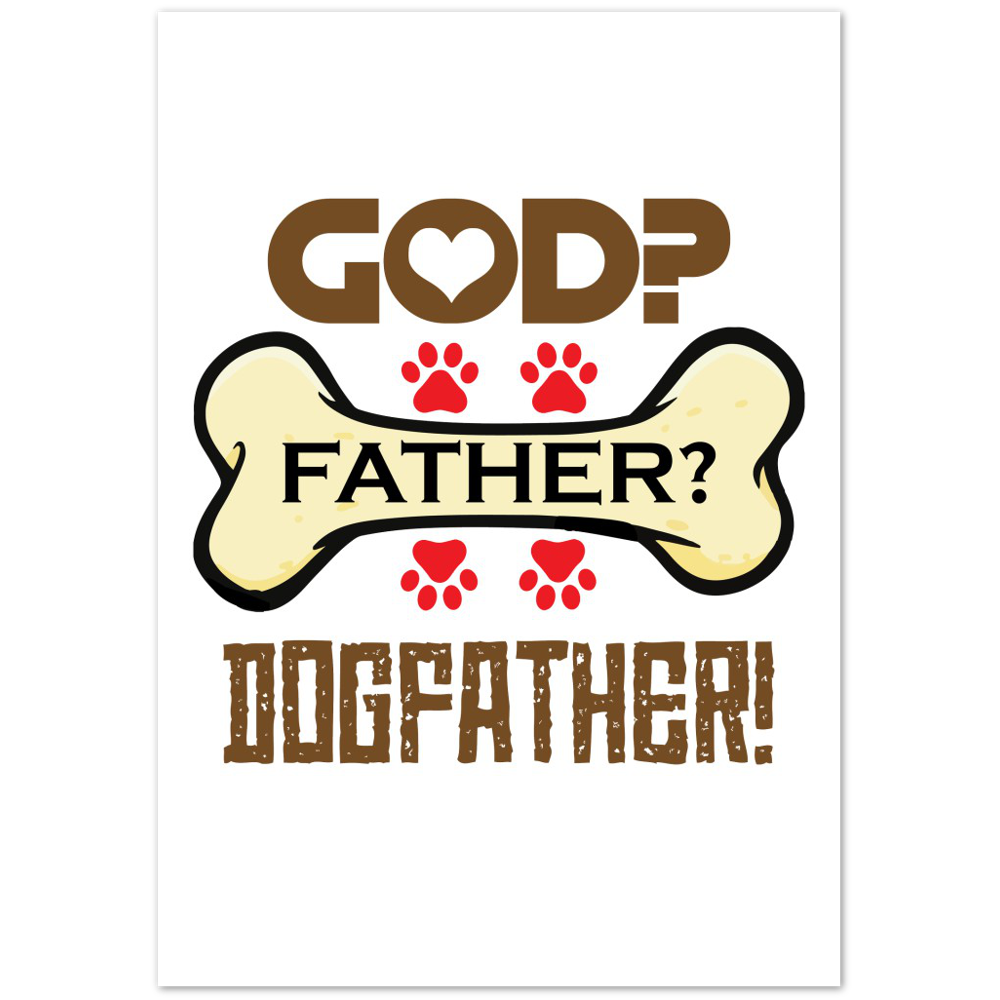 GOD Father Dogfather Premium Matte Paper Poster