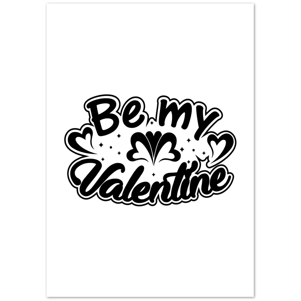 Be My Valentine Premium Matte Paper Poster
